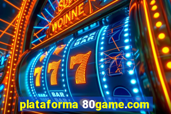 plataforma 80game.com